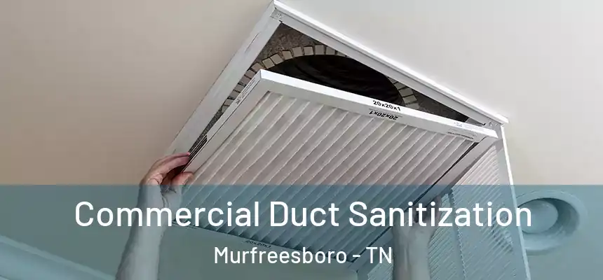 Commercial Duct Sanitization Murfreesboro - TN